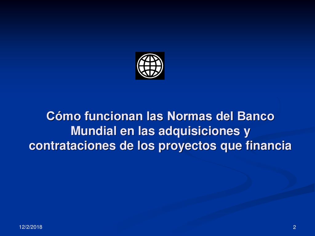 Cómo funcionan las Normas del Banco Mundial en las adquisiciones y contrataciones de los proyectos que financia