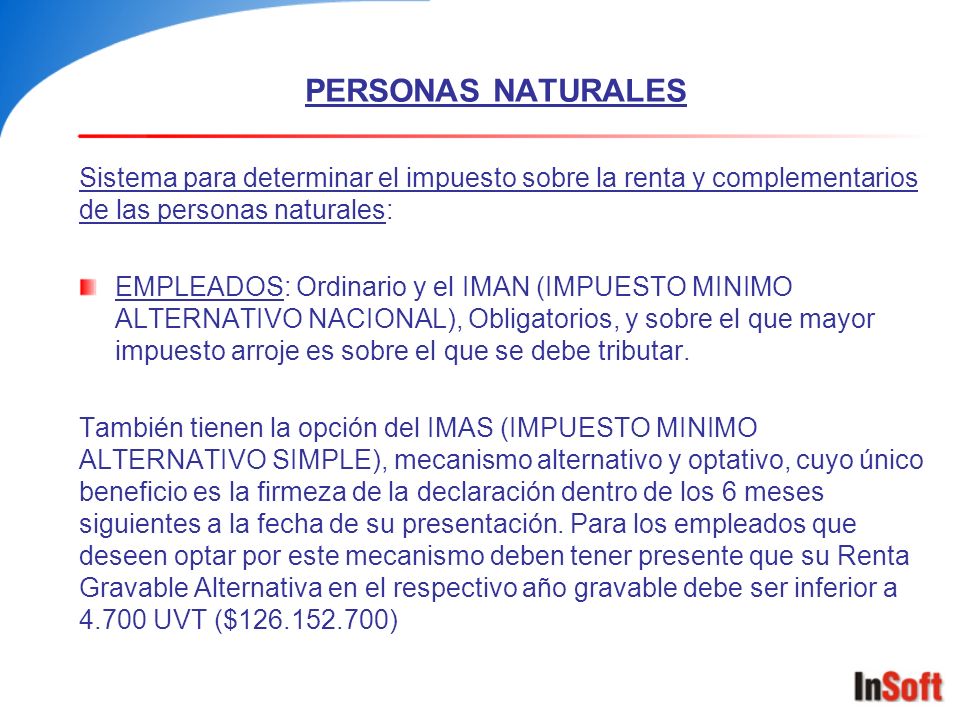 PERSONAS NATURALES Sistema para determinar el impuesto sobre la renta y complementarios de las personas naturales: