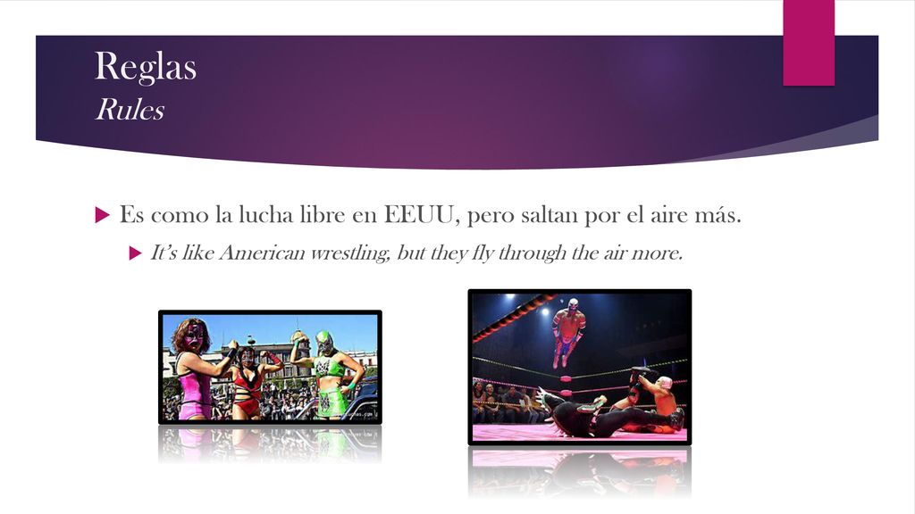 Reglas Rules Es como la lucha libre en EEUU, pero saltan por el aire más.
