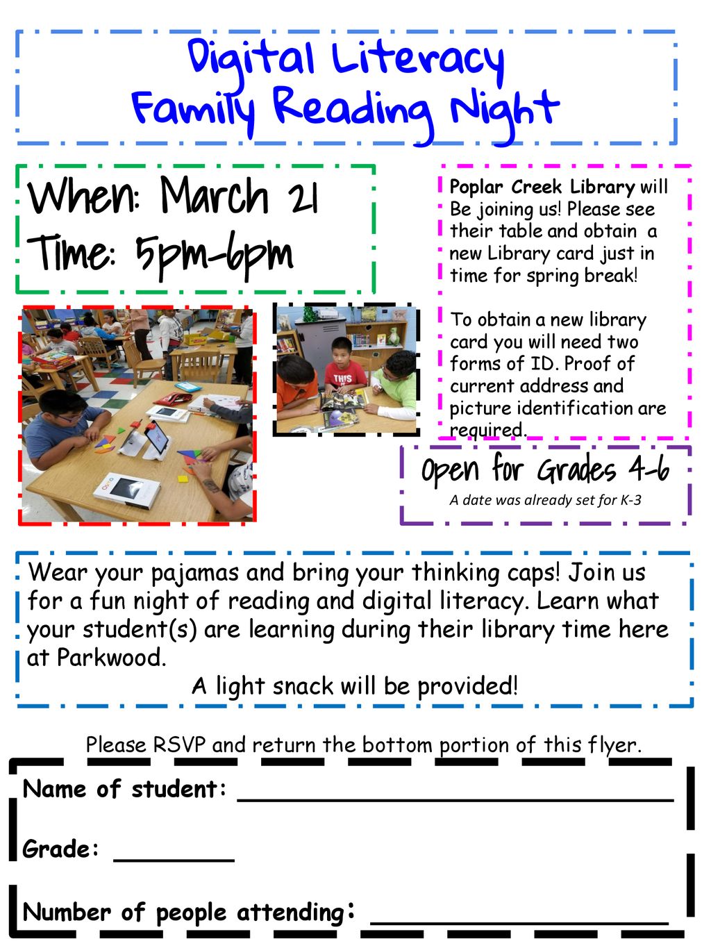 When: March 21 Time: 5pm-6pm Digital Literacy Family Reading Night