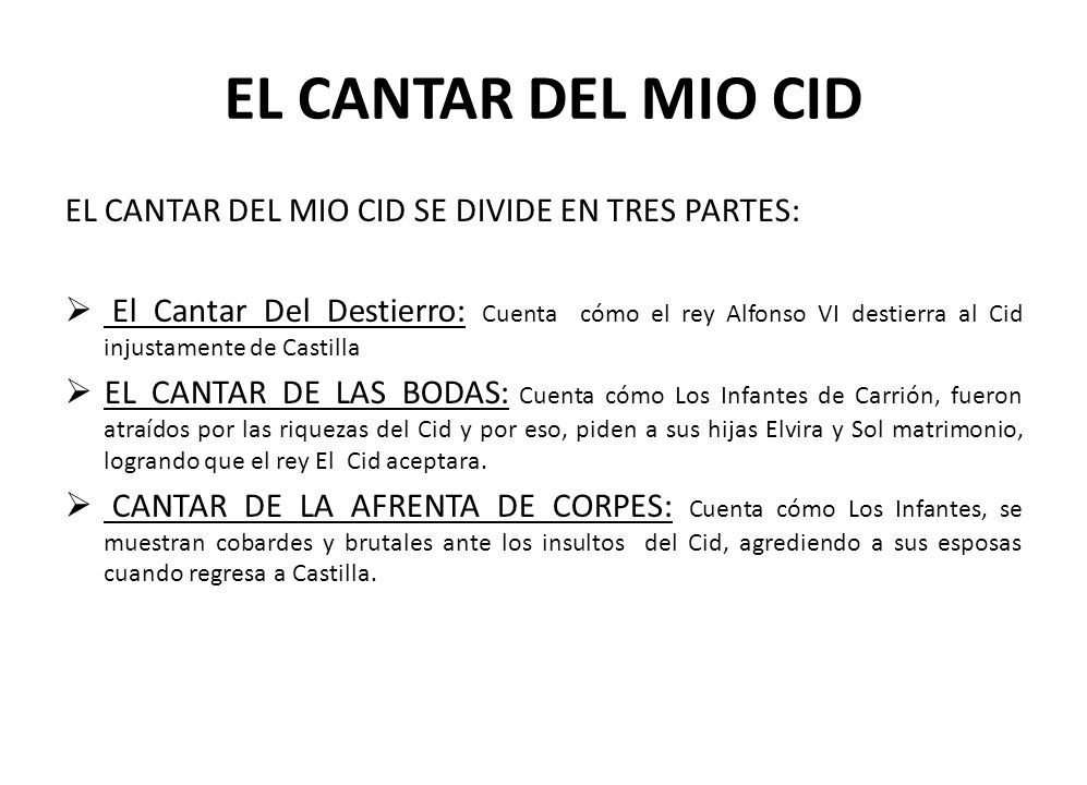 EL CANTAR DEL MIO CID EL CANTAR DEL MIO CID SE DIVIDE EN TRES PARTES: