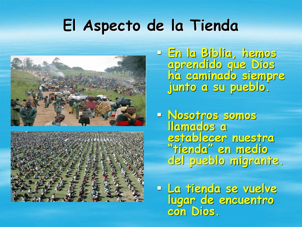 El Aspecto de la Tienda En la Biblia, hemos aprendido que Dios ha caminado siempre junto a su pueblo.