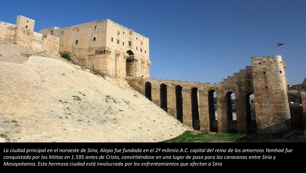 La ciudad principal en el noroeste de Siria, Alepo fue fundada en el 2º milenio A.C.