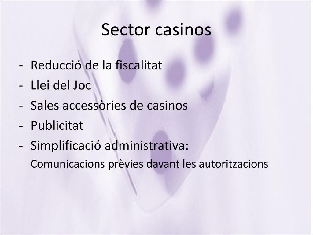 Sector casinos Reducció de la fiscalitat Llei del Joc