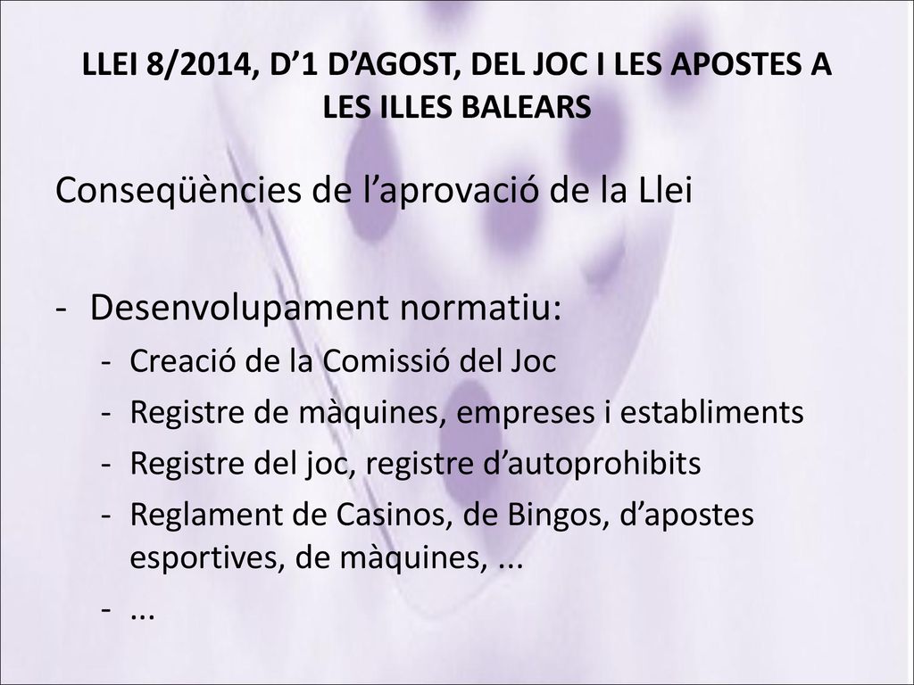 LLEI 8/2014, D’1 D’AGOST, DEL JOC I LES APOSTES A LES ILLES BALEARS