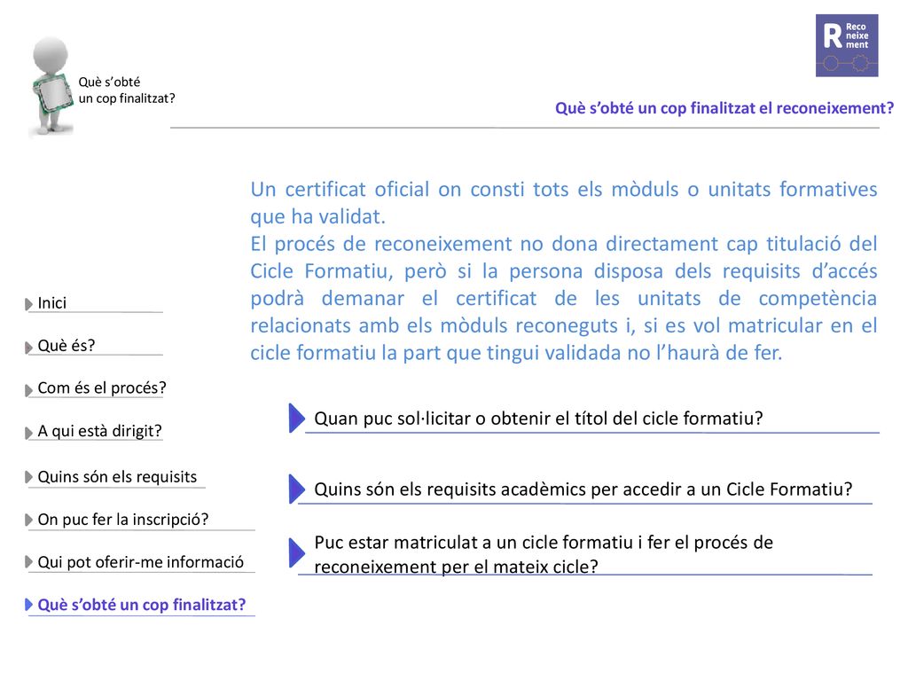 Què s’obté un cop finalitzat Què s’obté un cop finalitzat el reconeixement