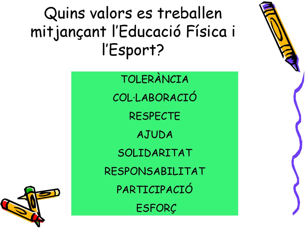 Quins valors es treballen mitjançant l’Educació Física i l’Esport