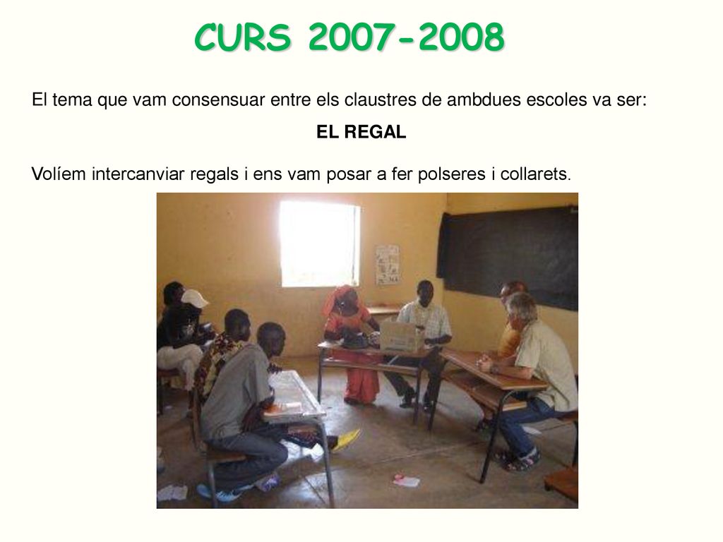 CURS El tema que vam consensuar entre els claustres de ambdues escoles va ser: EL REGAL.
