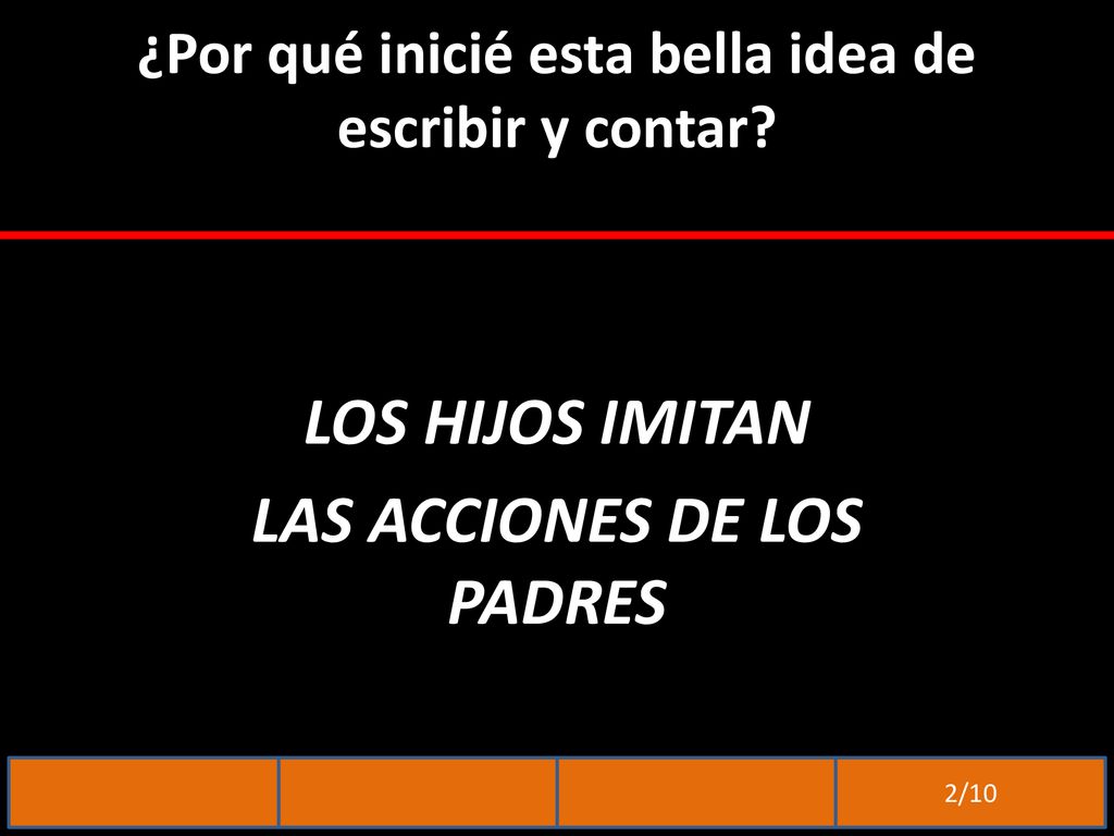 ¿Por qué inicié esta bella idea de escribir y contar