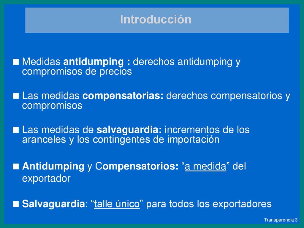 Introducción Medidas antidumping : derechos antidumping y compromisos de precios.