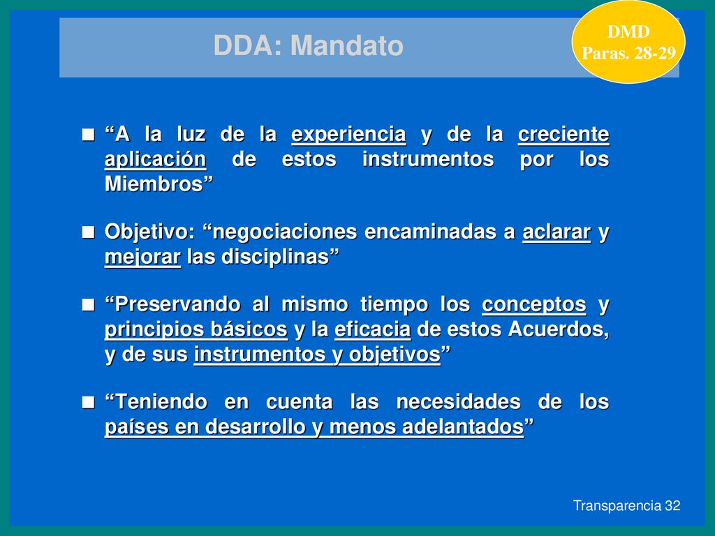 DDA: Mandato DMD. Paras A la luz de la experiencia y de la creciente aplicación de estos instrumentos por los Miembros