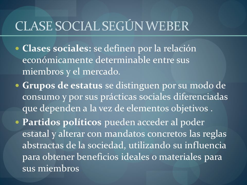 CLASE SOCIAL SEGÚN WEBER