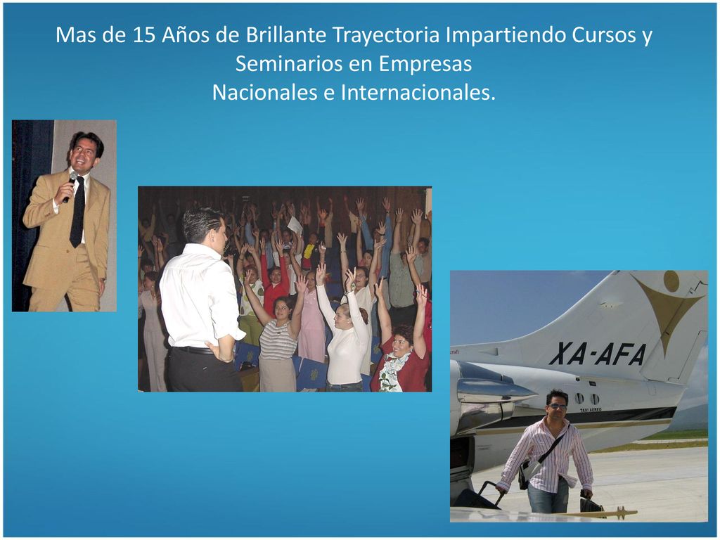 Mas de 15 Años de Brillante Trayectoria Impartiendo Cursos y Seminarios en Empresas Nacionales e Internacionales.