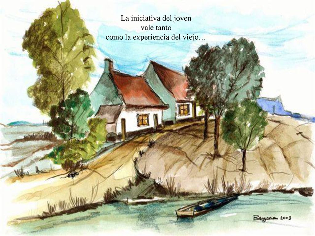 La iniciativa del joven vale tanto como la experiencia del viejo…