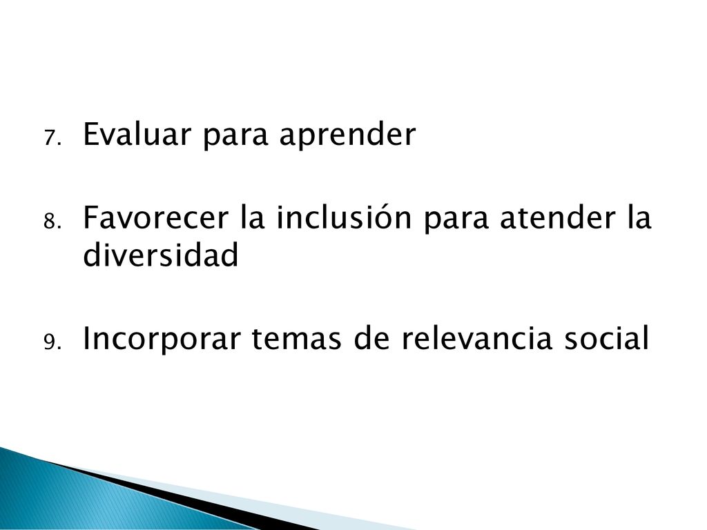 Evaluar para aprender Favorecer la inclusión para atender la diversidad.
