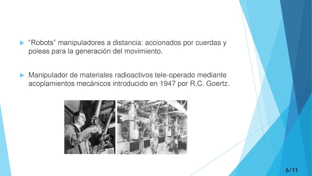 Robots manipuladores a distancia: accionados por cuerdas y poleas para la generación del movimiento.