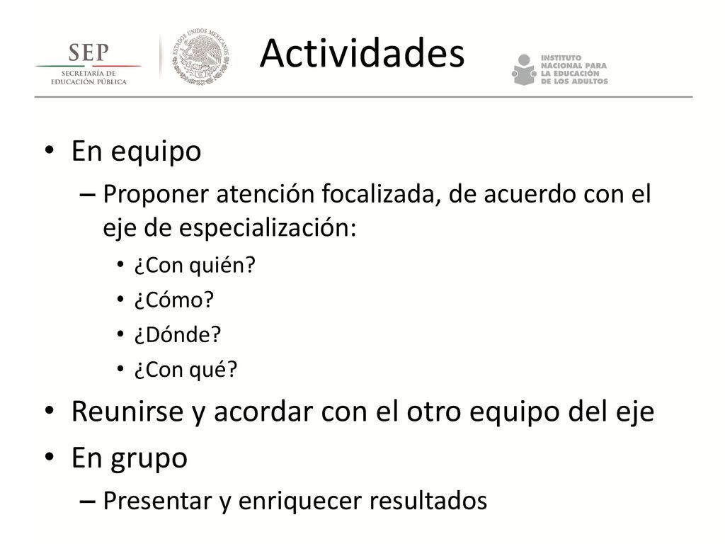 Actividades En equipo Reunirse y acordar con el otro equipo del eje