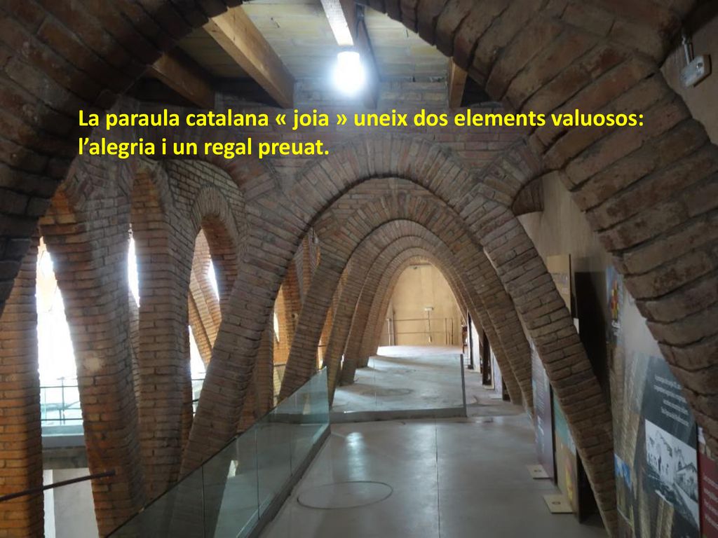 La paraula catalana « joia » uneix dos elements valuosos: