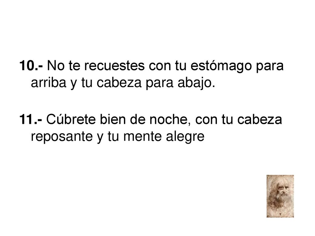 10.- No te recuestes con tu estómago para arriba y tu cabeza para abajo.