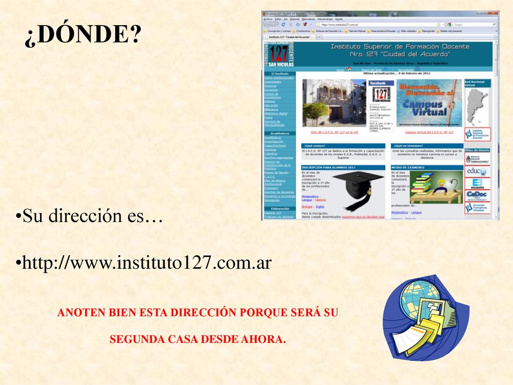 ANOTEN BIEN ESTA DIRECCIÓN PORQUE SERÁ SU SEGUNDA CASA DESDE AHORA.