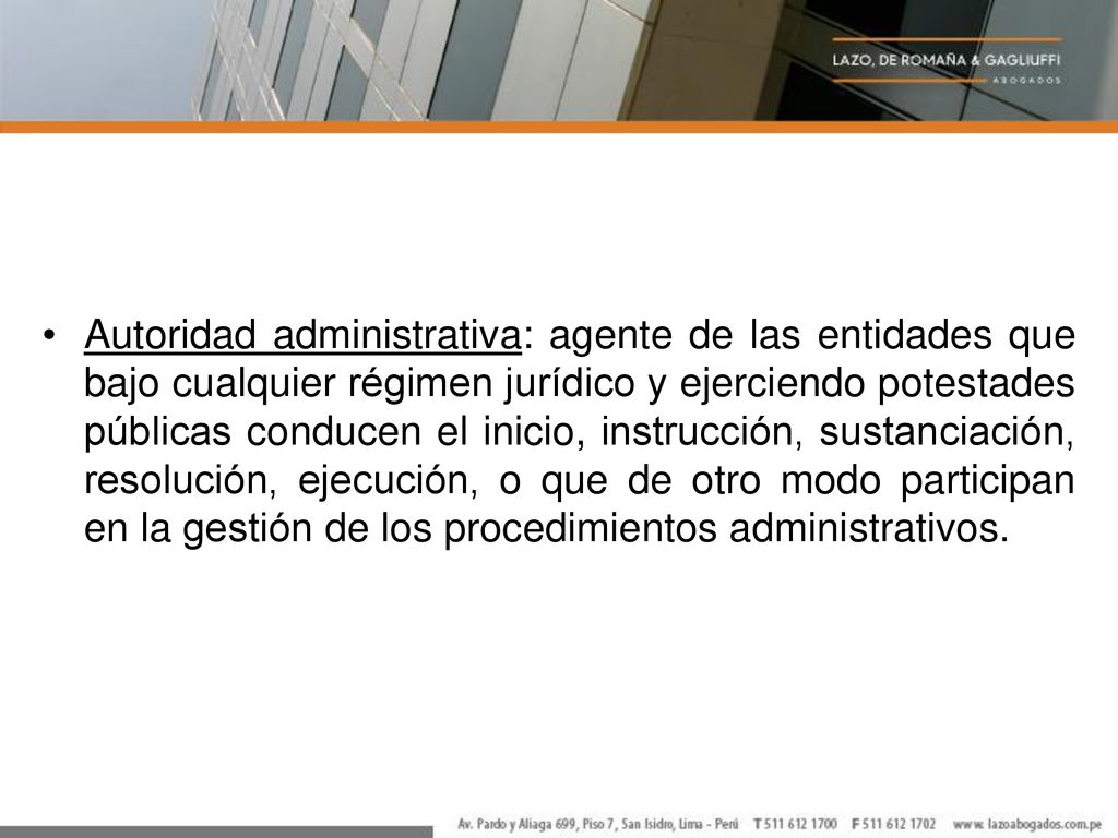 Autoridad administrativa: agente de las entidades que bajo cualquier régimen jurídico y ejerciendo potestades públicas conducen el inicio, instrucción, sustanciación, resolución, ejecución, o que de otro modo participan en la gestión de los procedimientos administrativos.