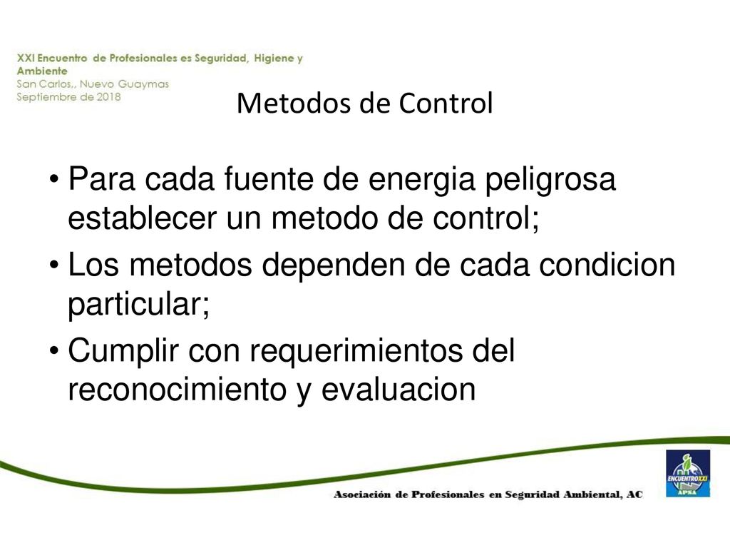 Para cada fuente de energia peligrosa establecer un metodo de control;