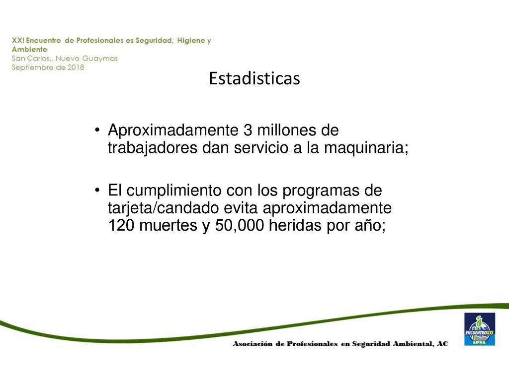 Estadisticas Aproximadamente 3 millones de trabajadores dan servicio a la maquinaria;