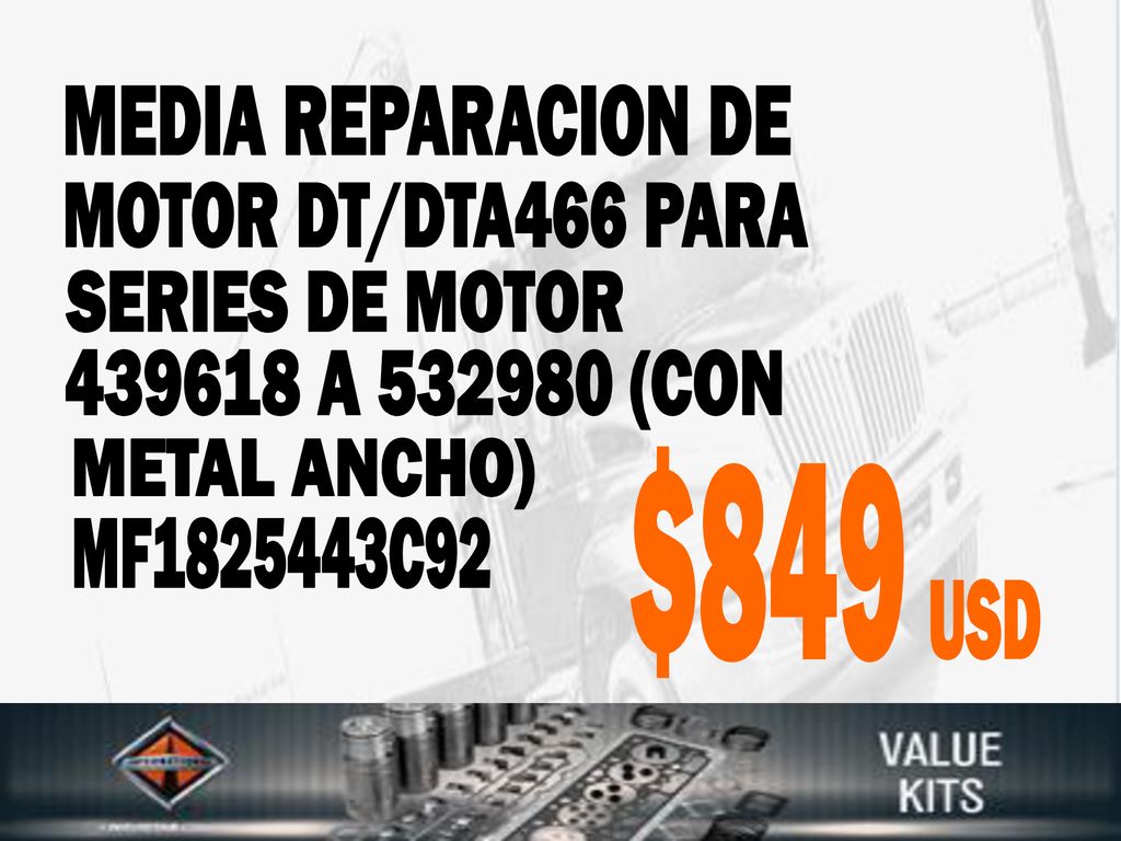 MEDIA REPARACION DE MOTOR DT/DTA466 PARA. SERIES DE MOTOR A (CON. METAL ANCHO) $849.