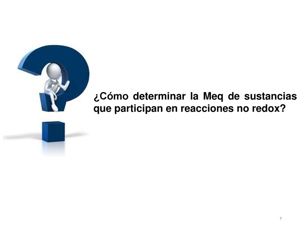 ¿Cómo determinar la Meq de sustancias que participan en reacciones no redox