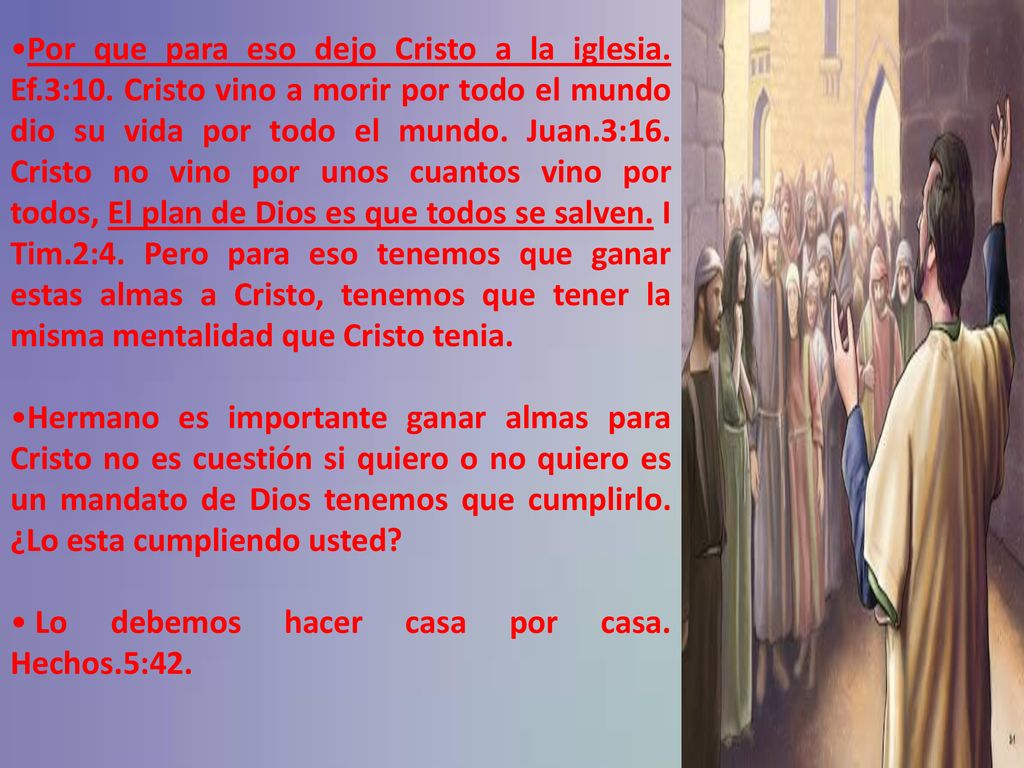 Por que para eso dejo Cristo a la iglesia. Ef. 3:10