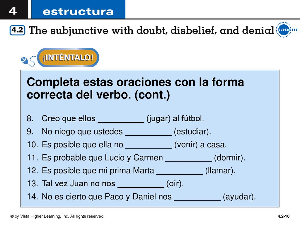 Completa estas oraciones con la forma correcta del verbo. (cont.)
