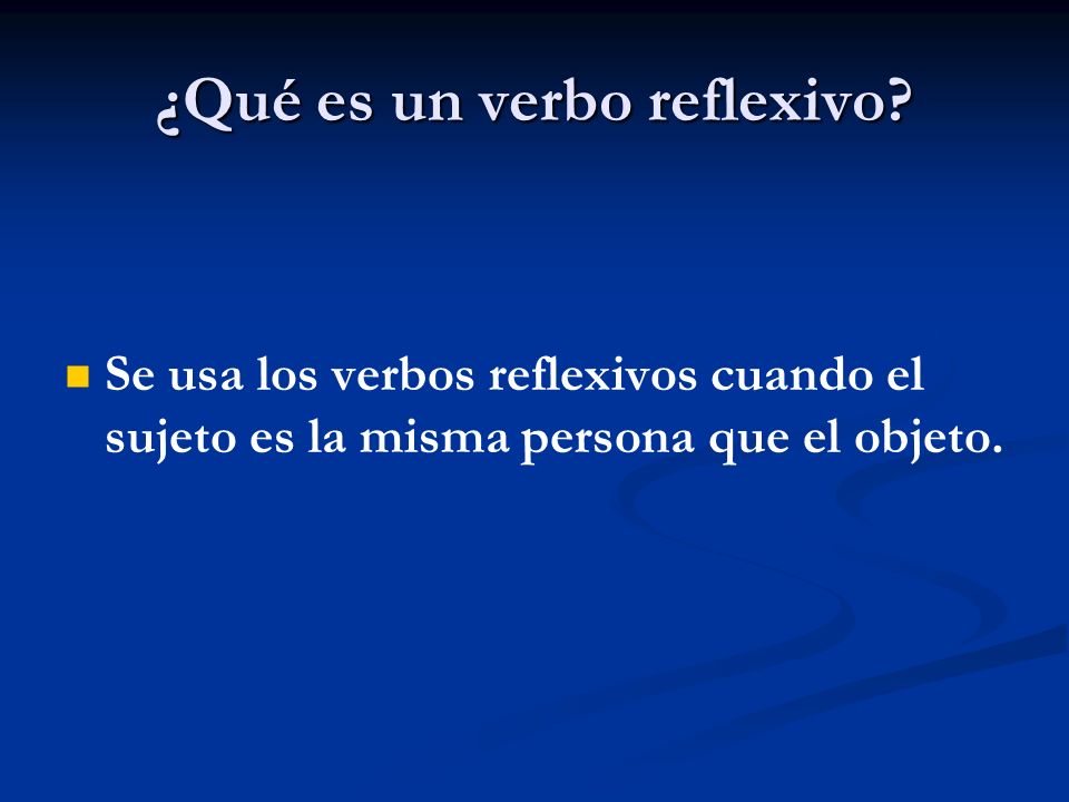 ¿Qué es un verbo reflexivo