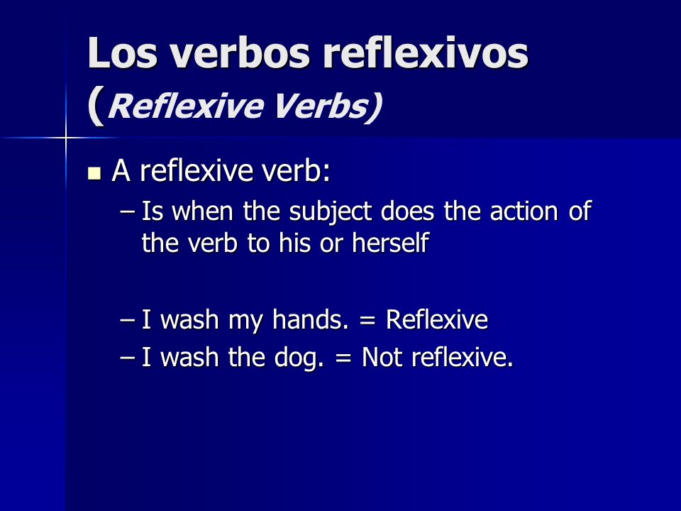 Los verbos reflexivos (Reflexive Verbs)