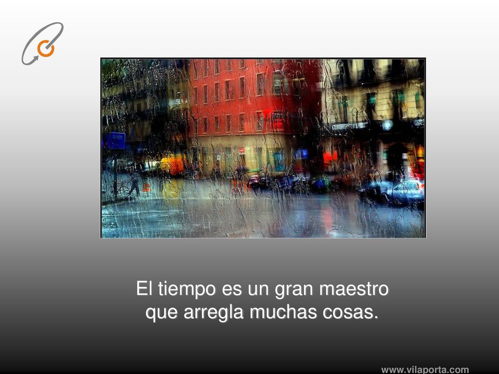 El tiempo es un gran maestro que arregla muchas cosas.