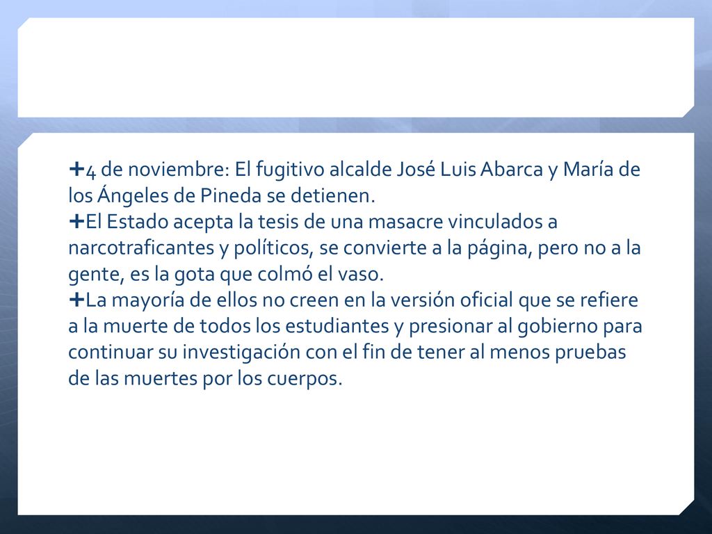 4 de noviembre: El fugitivo alcalde José Luis Abarca y María de los Ángeles de Pineda se detienen.