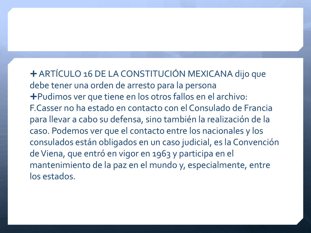 ARTÍCULO 16 DE LA CONSTITUCIÓN MEXICANA dijo que debe tener una orden de arresto para la persona