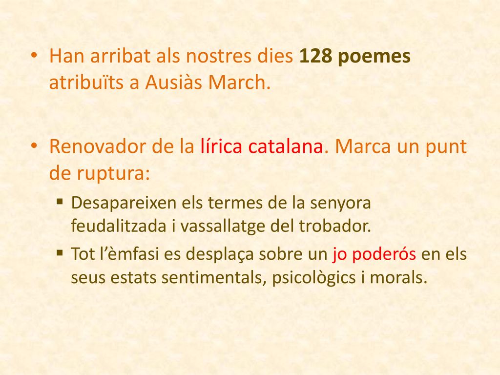 Han arribat als nostres dies 128 poemes atribuïts a Ausiàs March.