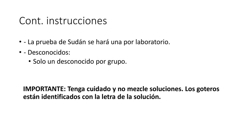 Cont. instrucciones - La prueba de Sudán se hará una por laboratorio.