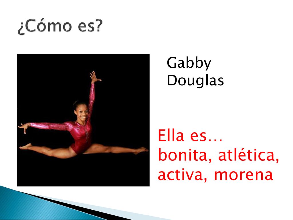 ¿Cómo es Gabby Douglas Ella es… bonita, atlética, activa, morena