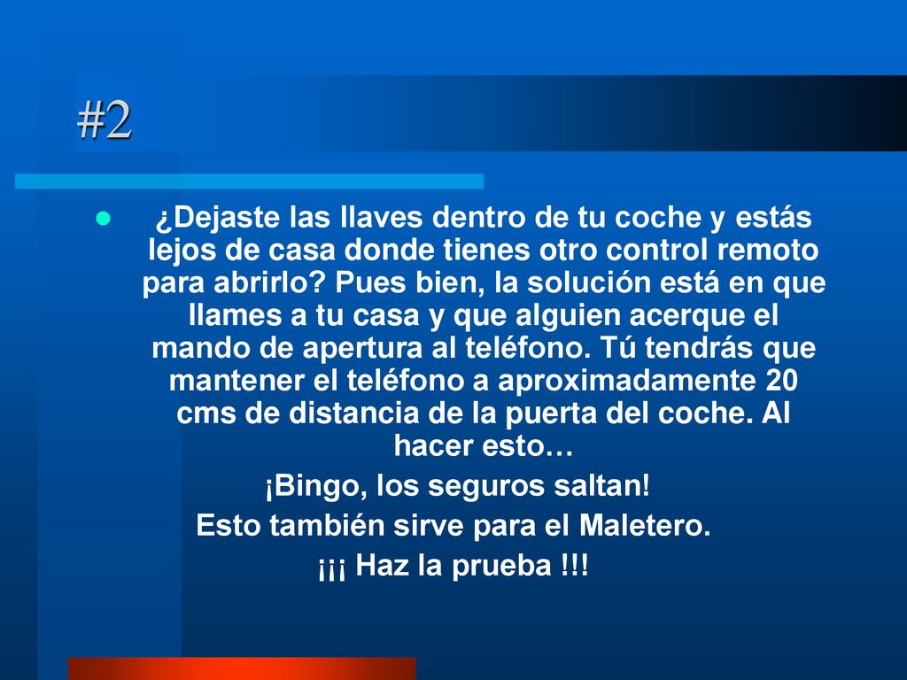 ¡Bingo, los seguros saltan! Esto también sirve para el Maletero.