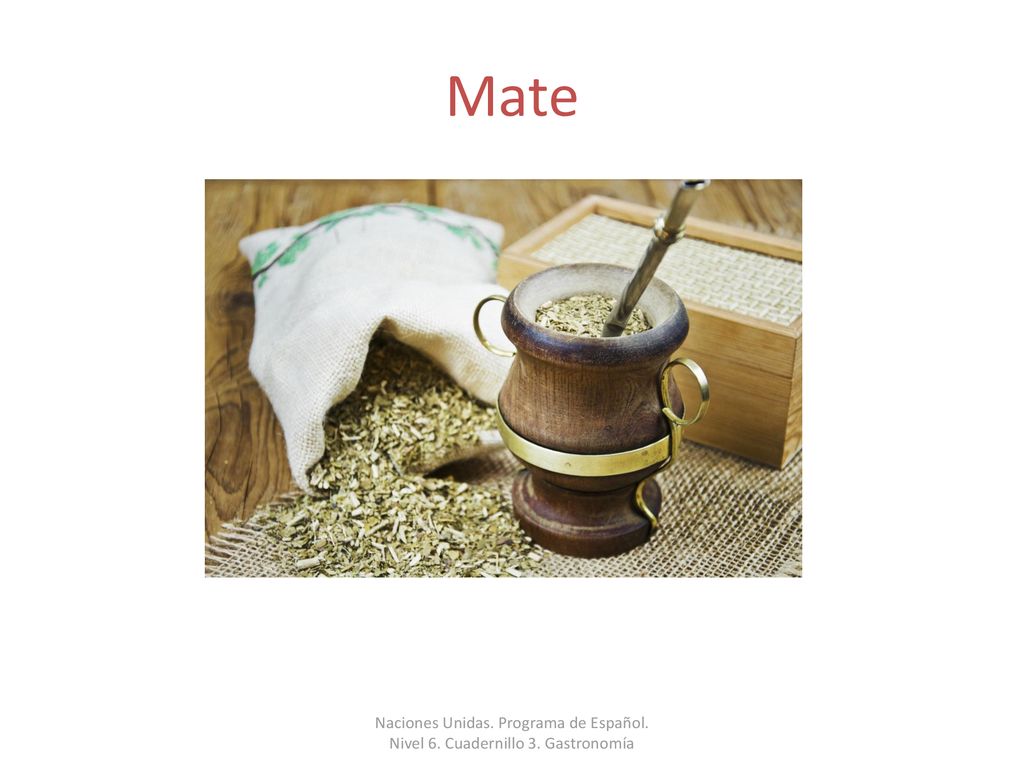 Mate Naciones Unidas. Programa de Español. Nivel 6. Cuadernillo 3. Gastronomía