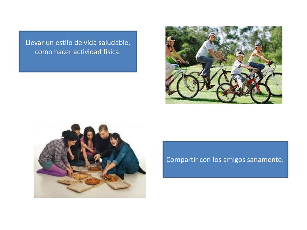 Llevar un estilo de vida saludable, como hacer actividad física.