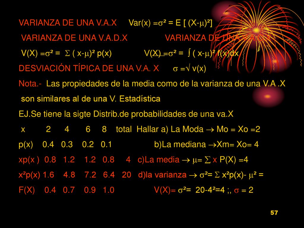 VARIANZA DE UNA V.A.X Var(x) =² = E [ (X-)²]
