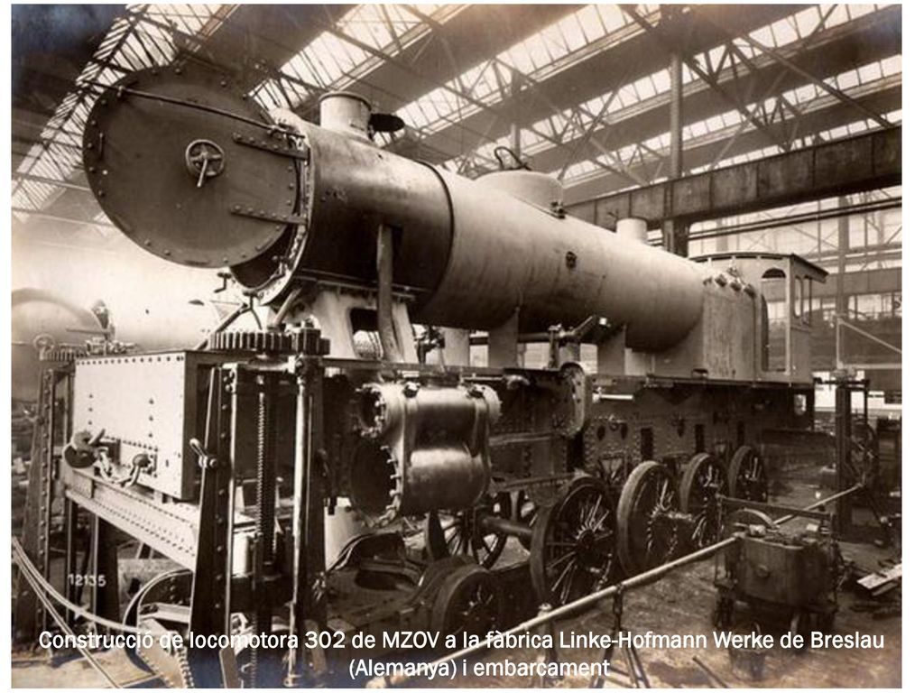 Construcció de locomotora 302 de MZOV a la fàbrica Linke-Hofmann Werke de Breslau (Alemanya) i embarcament