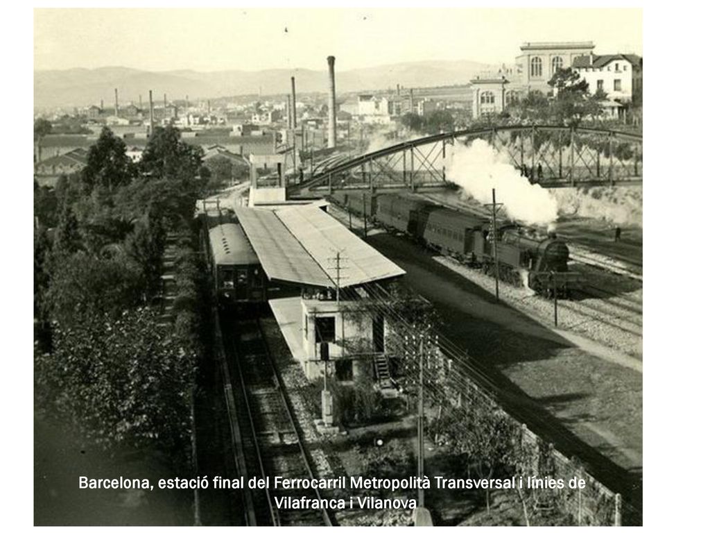 Barcelona, estació final del Ferrocarril Metropolità Transversal i línies de Vilafranca i Vilanova