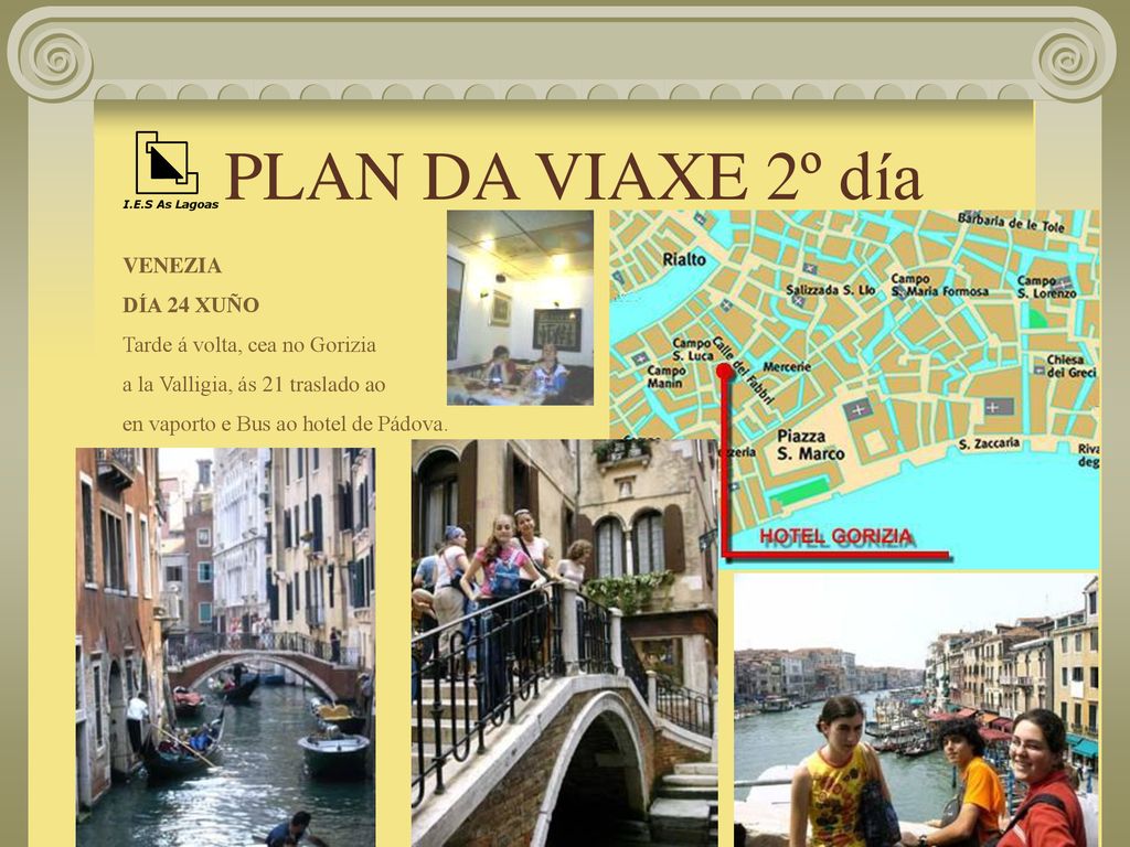 PLAN DA VIAXE 2º día VENEZIA DÍA 24 XUÑO Tarde á volta, cea no Gorizia