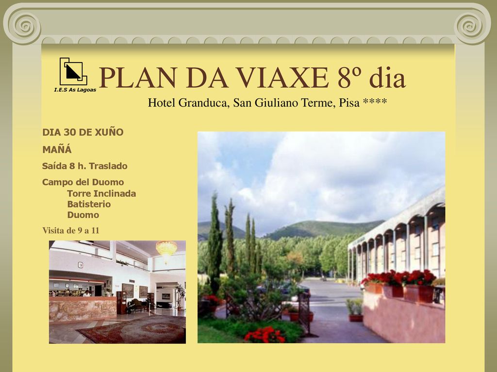 PLAN DA VIAXE 8º dia Hotel Granduca, San Giuliano Terme, Pisa ****