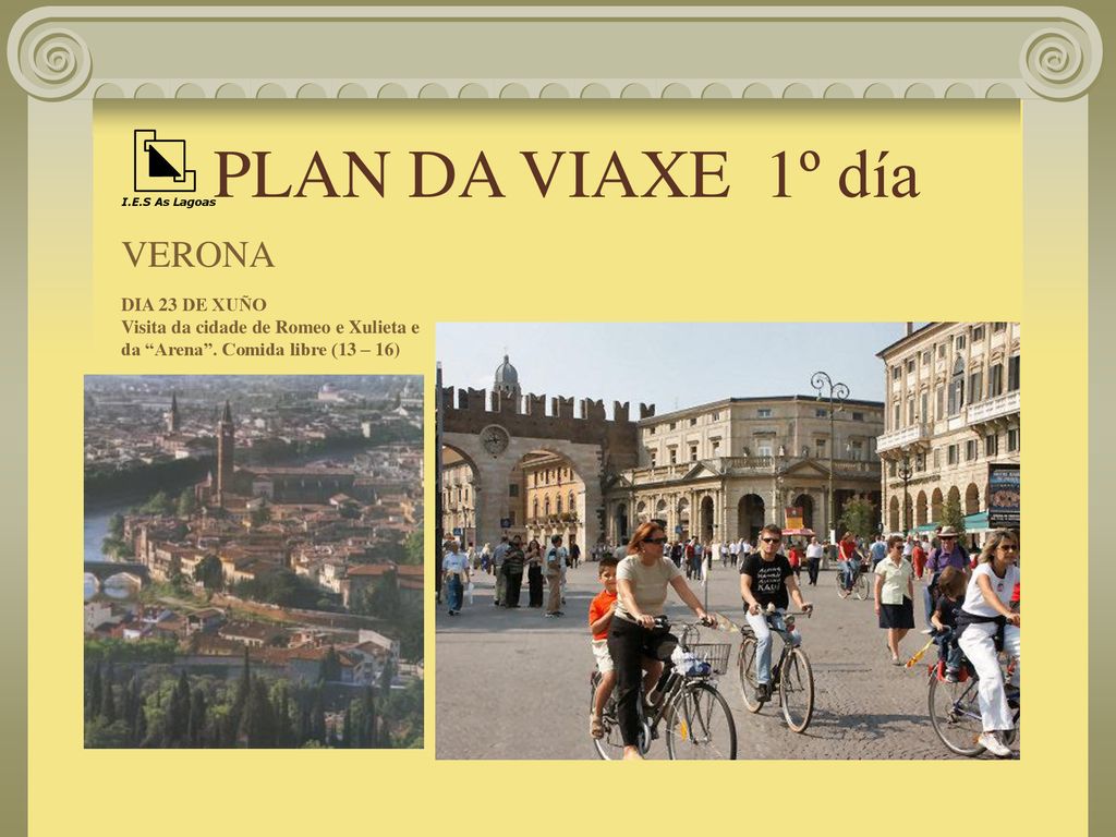 PLAN DA VIAXE 1º día VERONA DIA 23 DE XUÑO
