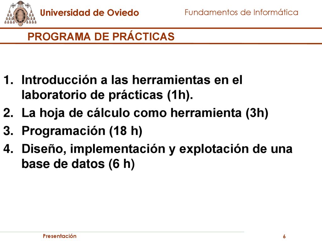 Introducción a las herramientas en el laboratorio de prácticas (1h).