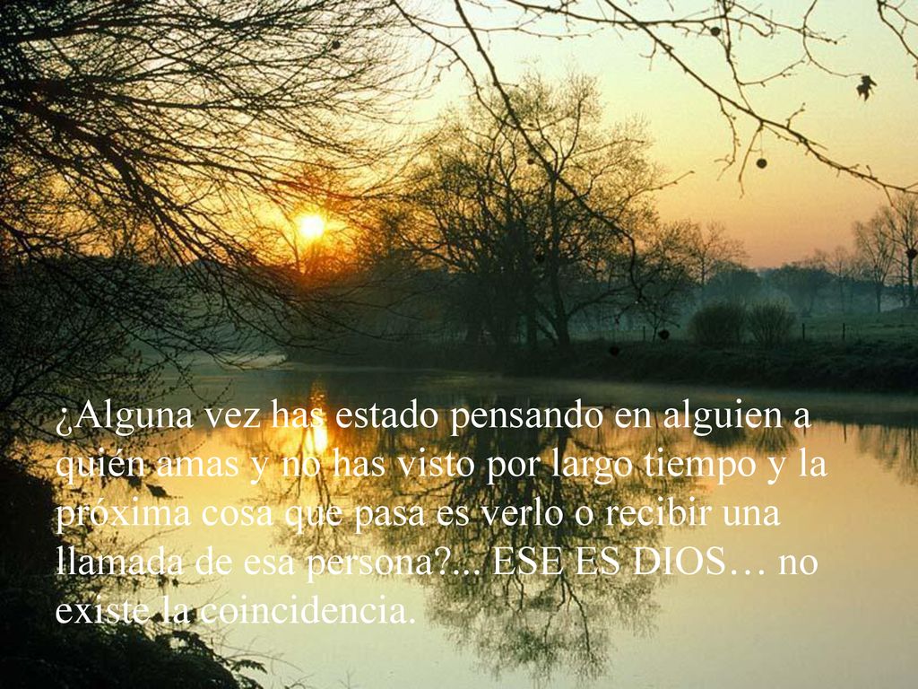 ¿Alguna vez has estado pensando en alguien a quién amas y no has visto por largo tiempo y la próxima cosa que pasa es verlo o recibir una llamada de esa persona ...
